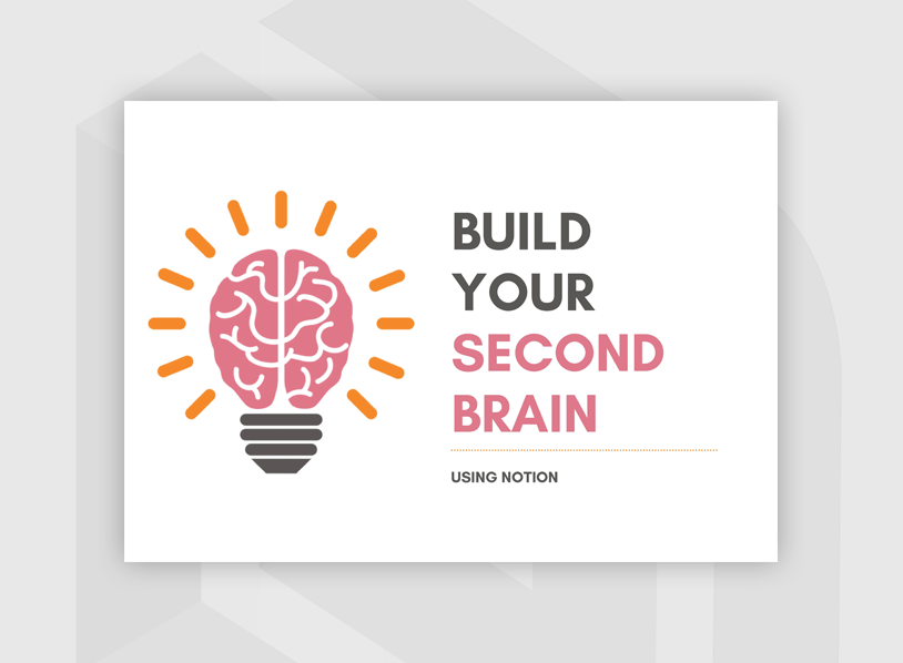 Notion as your Second Brain!