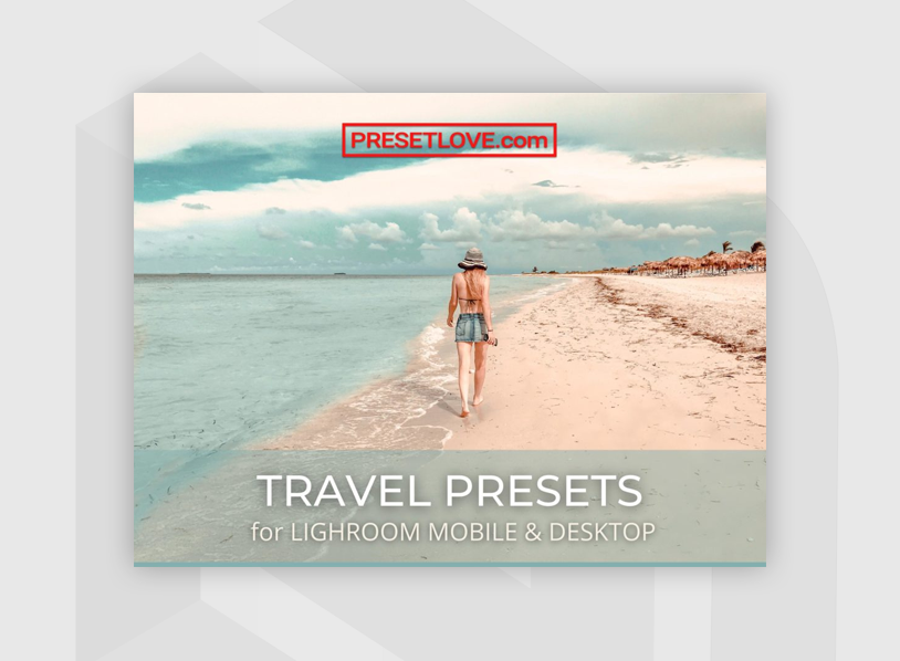 39 Best Travel Presets for Lightroom Mobile and Desktop