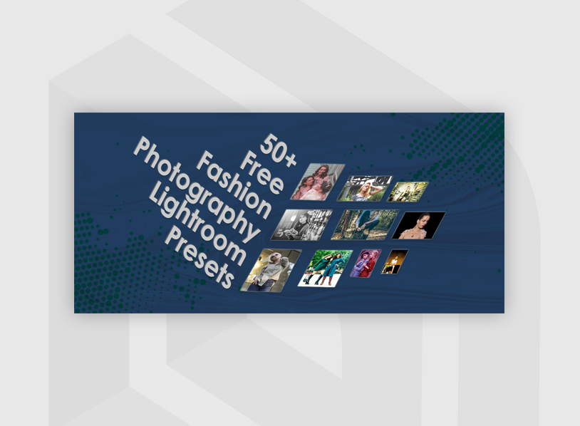 50 Free Fashion Photography Lightroom Presets