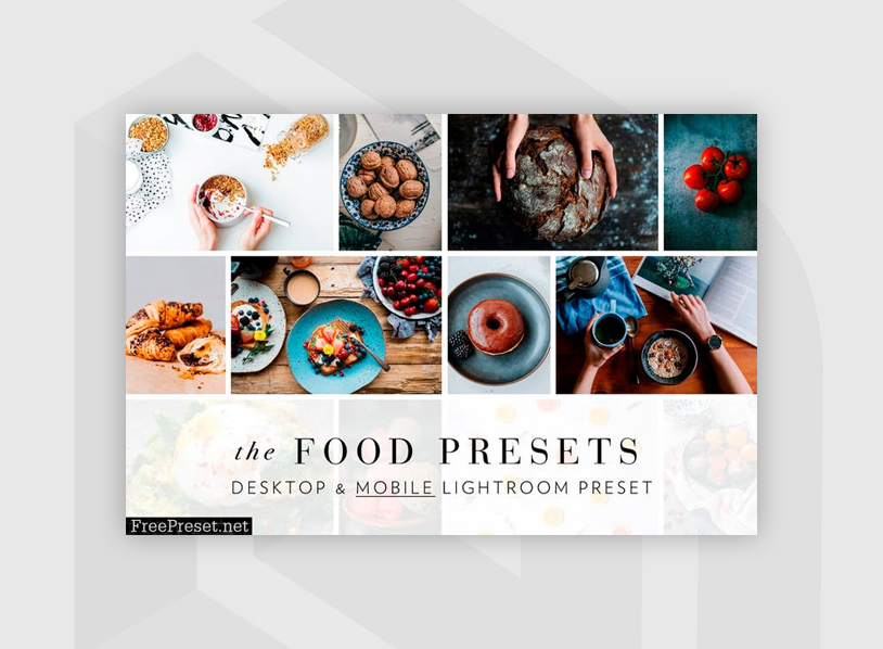 Food Presets for Lightroom Desktop & Mobile