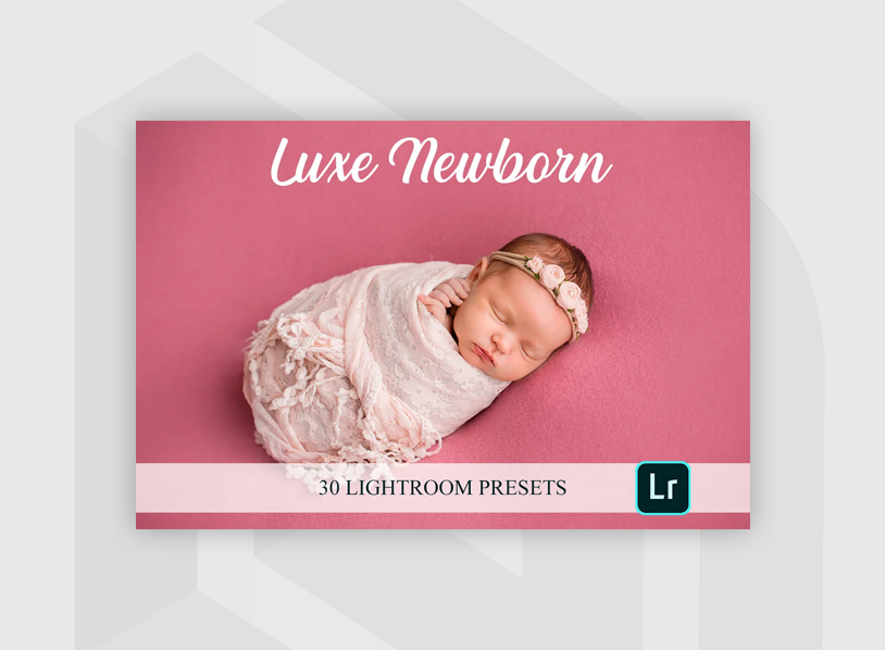 Lightroom Presets - Luxe Newborn